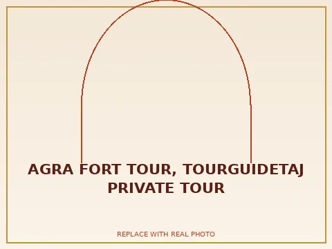Agra Fort Tour, TourGuideTaj private tour
